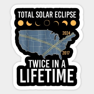 Twice In A Lifetime Solar Eclipse Shirt 2024 Total Eclipse Gift For Men Women Sticker